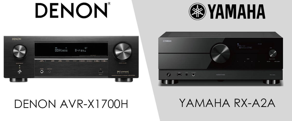 Yamaha RX-A2A vs Denon AVR-X1700H